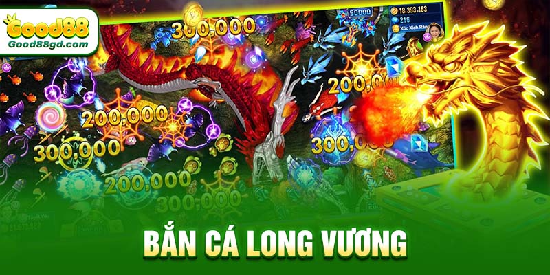 Bắn cá long vương
