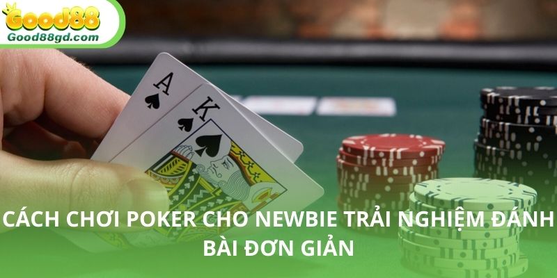 Cách chơi poker