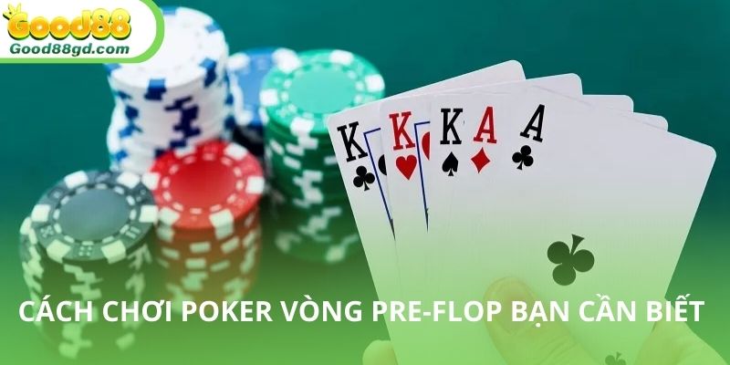 Poker sẽ chơi theo các vòng cược