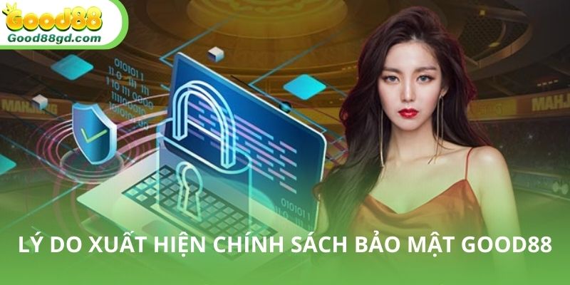 Tại sao chính sách bảo mật Good88 lại quan trọng