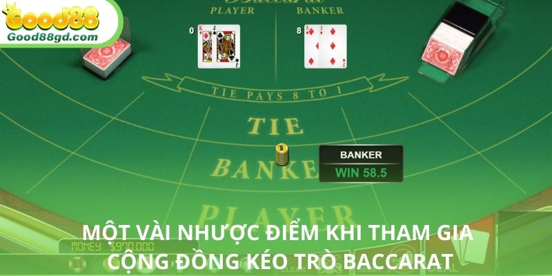 Nhóm kéo baccarat tiềm ẩn những nhược điểm mà hội viên cần biết