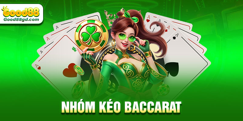 Nhóm kéo baccarat