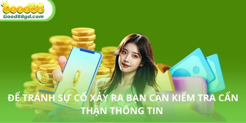 Những lưu ý dành cho người dùng khi rút tiền Good88