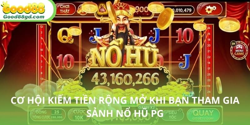 Nhiều cơ hội mà người chơi có thể tận dụng với sảnh nổ hũ PG